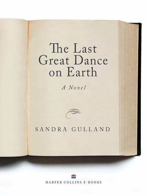 Title details for The Last Great Dance on Earth by Sandra Gulland - Available